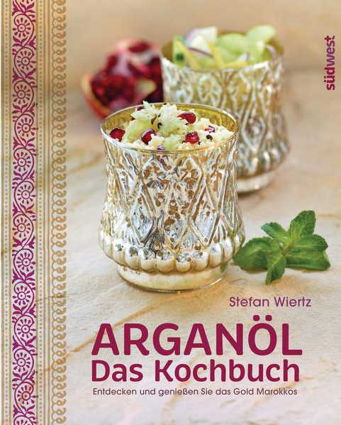 Arganöl - Das Kochbuch