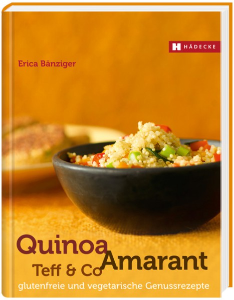 Quinoa, Amarant, Teff & Co.